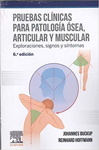 okumak Pruebas clínicas para patología ósea, articular y muscular (6ª ed.): Exploraciones, signos y síntomas