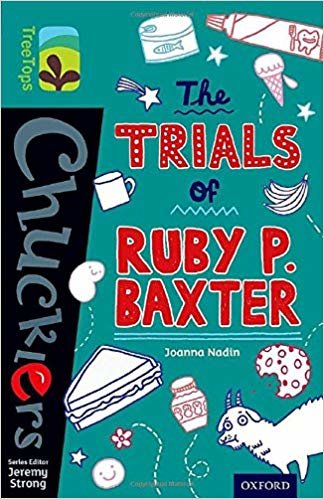 okumak Oxford Reading Tree TreeTops Chucklers: Level 16: The Trials of Ruby P. Baxter