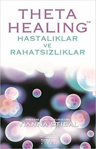 okumak Theta Healing - Hastalıklar ve Rahatsızlıklar
