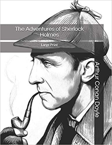 The Adventures of Sherlock Holmes: Large Print