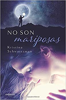 No son mariposas (Spanish Edition)