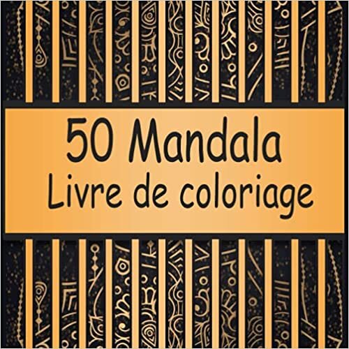okumak 50 Mandala Livre de coloriage: Mandala livre de coloriage pour Adultes - Adult Coloring Book a des pages à colorier amusantes et relaxantes