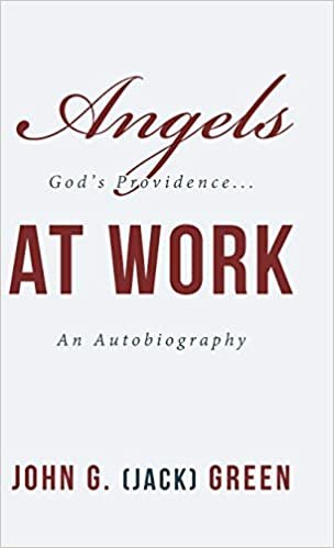 okumak Angels at Work: God&#39;s Providence...An Autobiography