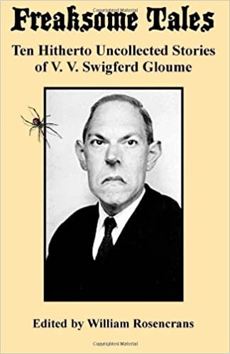 okumak Freaksome Tales: Ten Hitherto Uncollected Stories of V. V. Swigferd Gloume