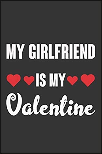 okumak My Girlfriend Is My Valentine: Valentine Gift, Best Gift For Girl