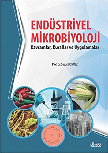 okumak Endüstriyel Mikrobiyolojisi: Kavramlar, Kurallar ve Uygulamalar