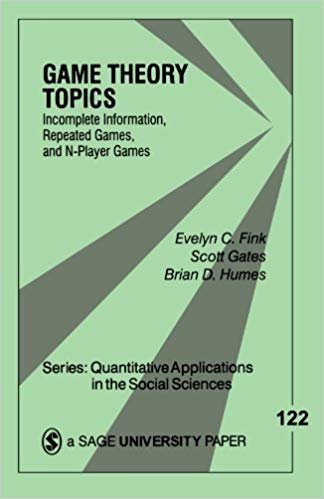 okumak Game Theory Topics: Incomplete Information, Repeated Games and N-Player Games (Quantitative Applications in the Social Sciences)