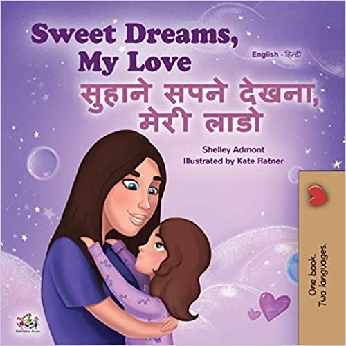 okumak Sweet Dreams, My Love (English Hindi Bilingual Book for Kids) (English Hindi Bilingual Collection)