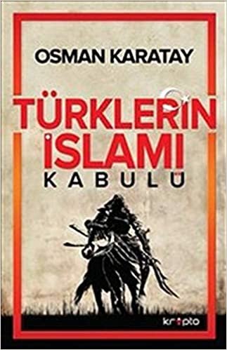 okumak Türklerin İslamı Kabulü
