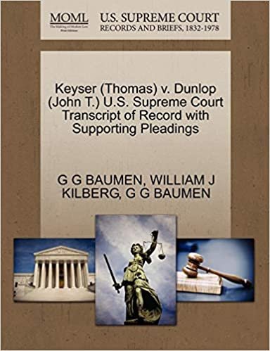 okumak Keyser (Thomas) v. Dunlop (John T.) U.S. Supreme Court Transcript of Record with Supporting Pleadings