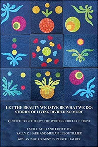 okumak Let the Beauty We Love Be What We Do: Stories of Living Divided No More