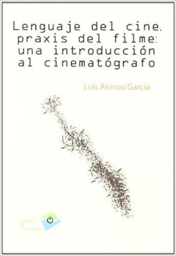 okumak Lenguaje del cine, praxis del filme / Language of Cinema, the Film Praxis: Una Introduccion Al Cinematografo / an Introduction to the Filmmaking