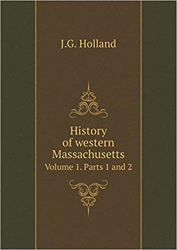 okumak History of western Massachusetts Volume 1. Parts 1 and 2