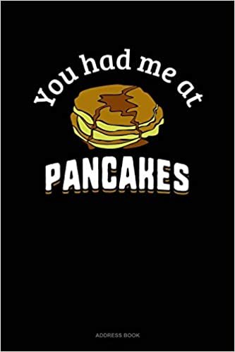 You Had Me At Pancakes: Address Book