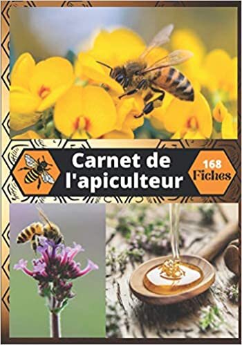 okumak Carnet De L’Apiculteur: Cahier de suivi complet vos ruches et de la colonie / 168 fiches d’inspection à remplir sur la vie de vos abeilles et de la reine