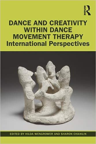 okumak Dance and Creativity Within Dance Movement Therapy: International Perspectives