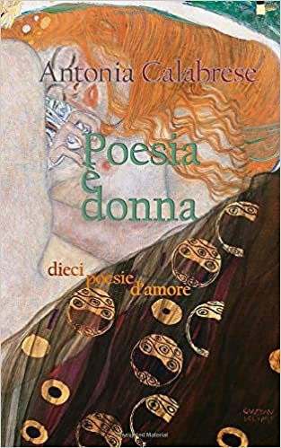 okumak Poesia è donna: Dieci poesie d&#39;amore (PoeticaMente, Band 3)