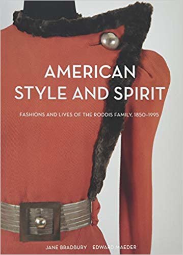 okumak American Style and Spirit: Fashion and Lives of the Roddis Family 1850-1995