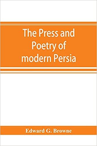 okumak The press and poetry of modern Persia; partly based on the manuscript work of Mírzá Muhammad ʻAlí Khán &quot;Tarbivat&quot; of Tabríz