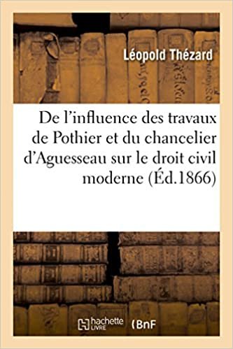 okumak Thezard-L: L&#39;Influence Des Travaux de Pothier Et Du Cha (Sciences Sociales)
