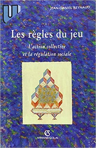 okumak Les règles du jeu - L&#39;action collective et la régulation sociale: L&#39;action collective et la régulation sociale (Collection U)