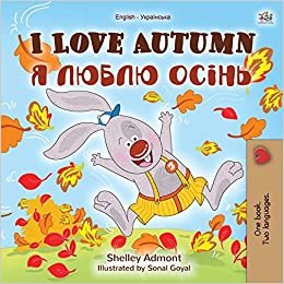 okumak I Love Autumn (English Ukrainian Bilingual Book for Kids) (English Ukrainian Bilingual Collection)