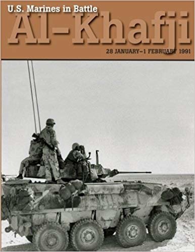 okumak U.S. Marines in Battle Al-Khafji: 28 January - 1 February 1991