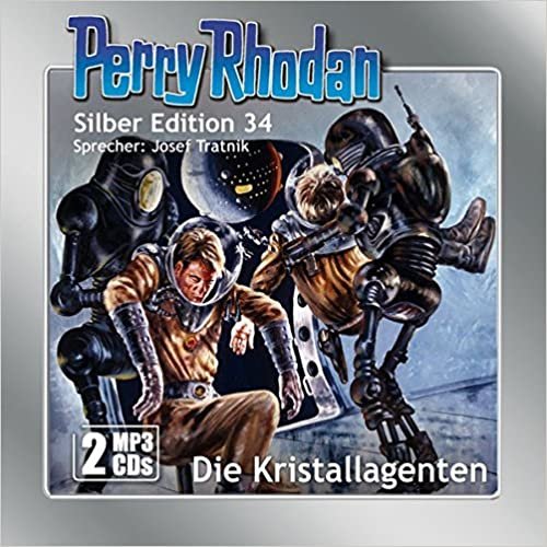 okumak Perry Rhodan Silber Edition 34 - Die Kristallagenten