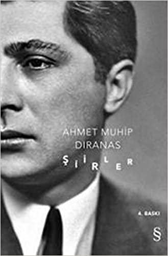 okumak Şiirler: Ahmet Muhip Dıranas