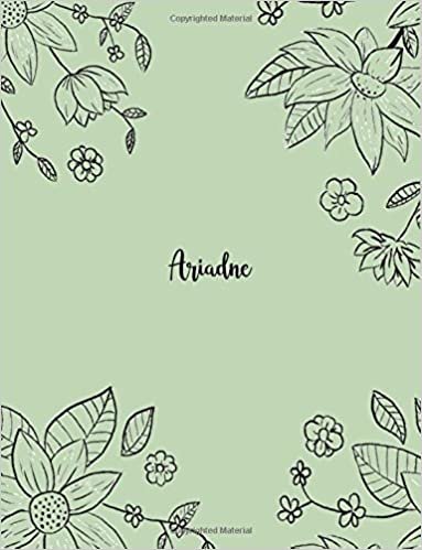 okumak Ariadne: 110 Ruled Pages 55 Sheets 8.5x11 Inches Pencil draw flower Green Design for Notebook / Journal / Composition with Lettering Name, Ariadne
