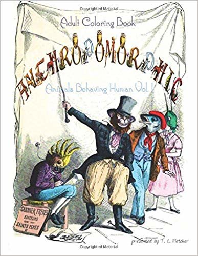 okumak Anthropomorphic Adult Coloring Book: feat. drawings by 19th century French caricaturist, J. J. Grandville: Volume 1 (Animal Human Hybrids Coloring Book)