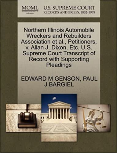 okumak Northern Illinois Automobile Wreckers and Rebuilders Association et al., Petitioners, v. Allan J. Dixon, Etc. U.S. Supreme Court Transcript of Record with Supporting Pleadings