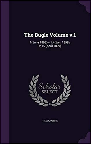 okumak The Bugle Volume v.1: 1(June 1898)-v.1:4(Jan. 1899), V.1:7(April 1899)