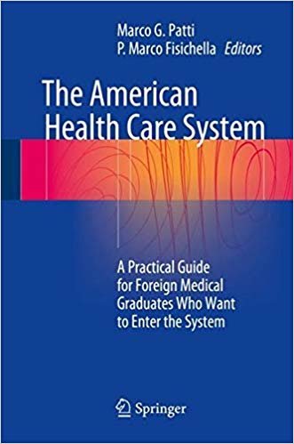 okumak The American Health Care System : A Practical Guide for Foreign Medical Graduates Who Want to Enter the System