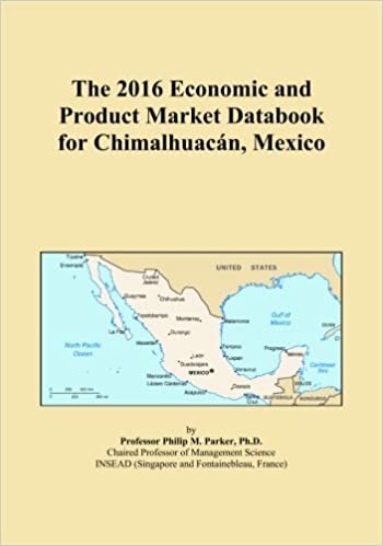 okumak The 2016 Economic and Product Market Databook for ChimalhuacÃ¡n, Mexico