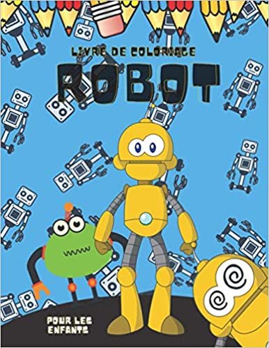 okumak Livre de Coloriage Robot Pour Les Enfants: Livre de Doloriage Pour les Enfants de 4 à 8 ans, Pour Filles et Garçons, une Grande Variété de Robots, Cadeau D&#39;anniversaire Pour les Enfants