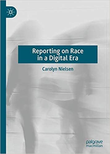 okumak Reporting on Race in a Digital Era