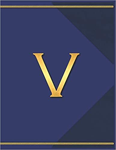 okumak V: Monogram V Journal with the Initial Letter V Notebook for Men, Boys, Girls or Women, Deep Blue Cover with Gold Trim and an Executive Style Letter for the Monogram