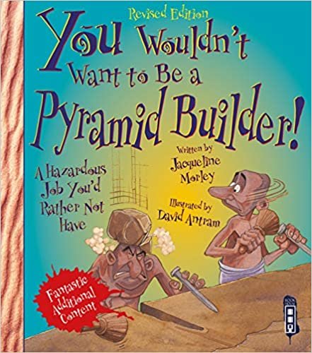 okumak Morley, J: You Wouldn&#39;t Want To Be An Egyptian Pyramid Build
