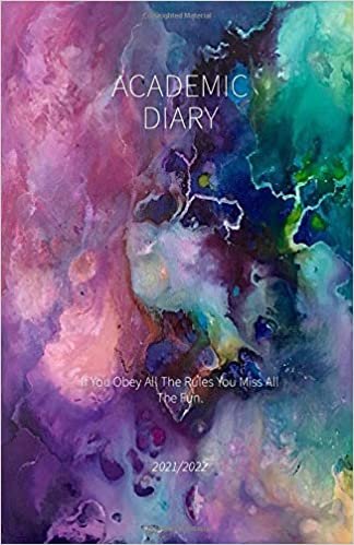 okumak Acadamic Diary 2021/2022; If You Obey All The Rules You Miss All The Fun.: 2021-2022 Semester Calendar A5 Pocket Size; TO-DO Checklist and ... for Clean Notes, Analysis, Ideas and Summari