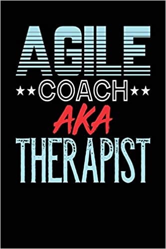 okumak Agile Coach AKA Therapist: Black, Blue &amp; Red Design, Blank College Ruled Line Paper Journal Notebook for Project Managers and Their Families. (Agile ... Book: Journal Diary For Writing and Notes)