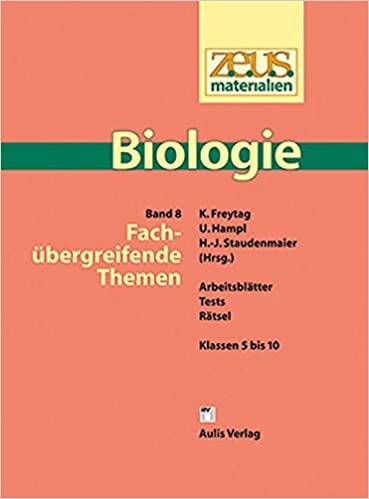 okumak z.e.u.s. - Materialien Biologie / Fachübergreifende Themen: Z.E.U.S Materialien Biologie, Arbeitsblätter, Tests, Rätsel, Band 8