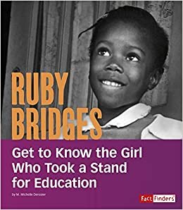 okumak Ruby Bridges: Get to Know the Girl Who Took a Stand for Education (People You Should Know)