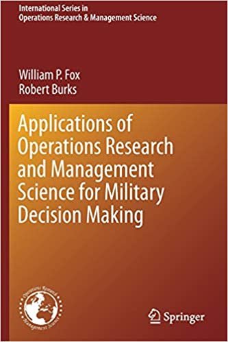 okumak Applications of Operations Research and Management Science for Military Decision Making (International Series in Operations Research &amp; Management Science (283), Band 283)
