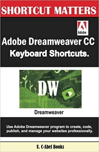 okumak Adobe Dreamweaver CC Keyboard Shortcuts (Shortcut Matters, Band 42): Volume 42