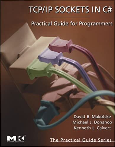 okumak TCP/IP Sockets in C#: Practical Guide for Programmers (The Practical Guides)