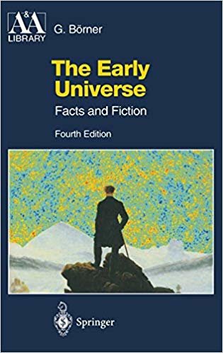 okumak EARLY UNIVERSE FACTS AND FICTION