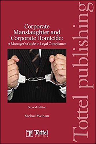 okumak Corporate Manslaughter and Corporate Homicide: A Manager&#39;s Guide to Legal Compliance