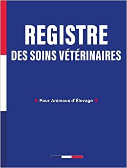 okumak Registre des Soins Vétérinaires: Pour Animaux d&#39;Élevage | 840 Actes Vétérinaires | Format Large Double Page