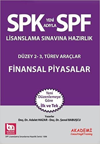 okumak SPK Yeni Adıyla SPF Lisanslama Sınavına Hazırlık - Finansal Piyasalar: Düzey 2-3, Türev Araçlar